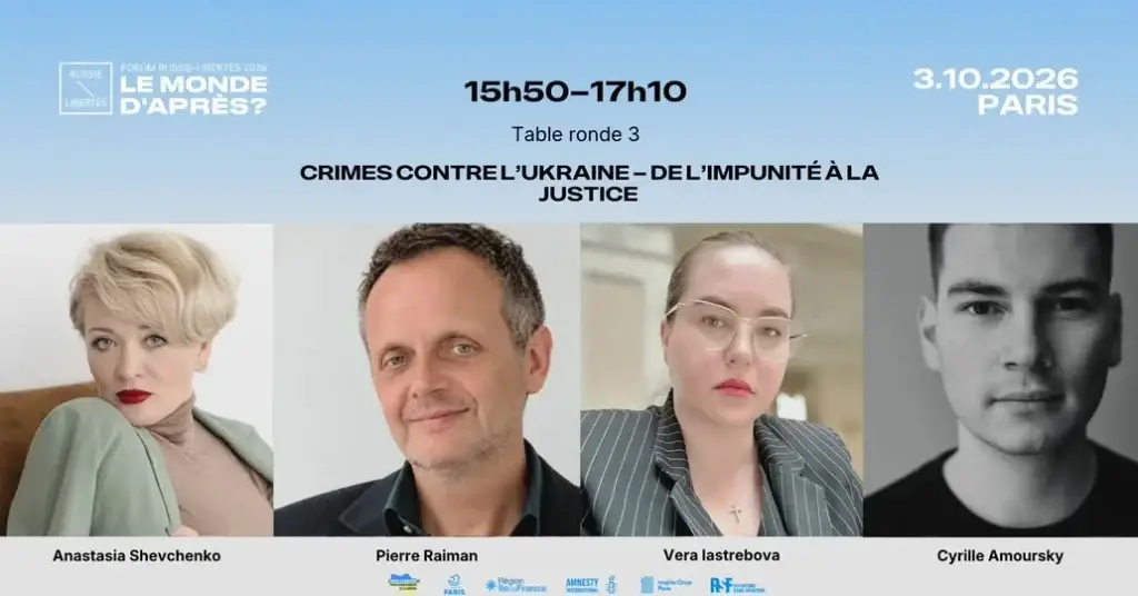 Visuel de la table ronde « Crimes contre l’Ukraine – de l’impunité à la justice » avec Anastasia Shevchenko, Pierre Raiman, Vera Iastrebova et Cyrille Amoursky